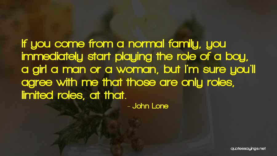 Normal Girl Quotes By John Lone Normal Girl Quotes By John Lone