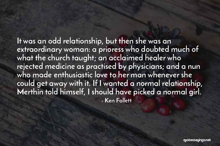 Normal Girl Quotes By Ken Follett Normal Girl Quotes By Ken Follett