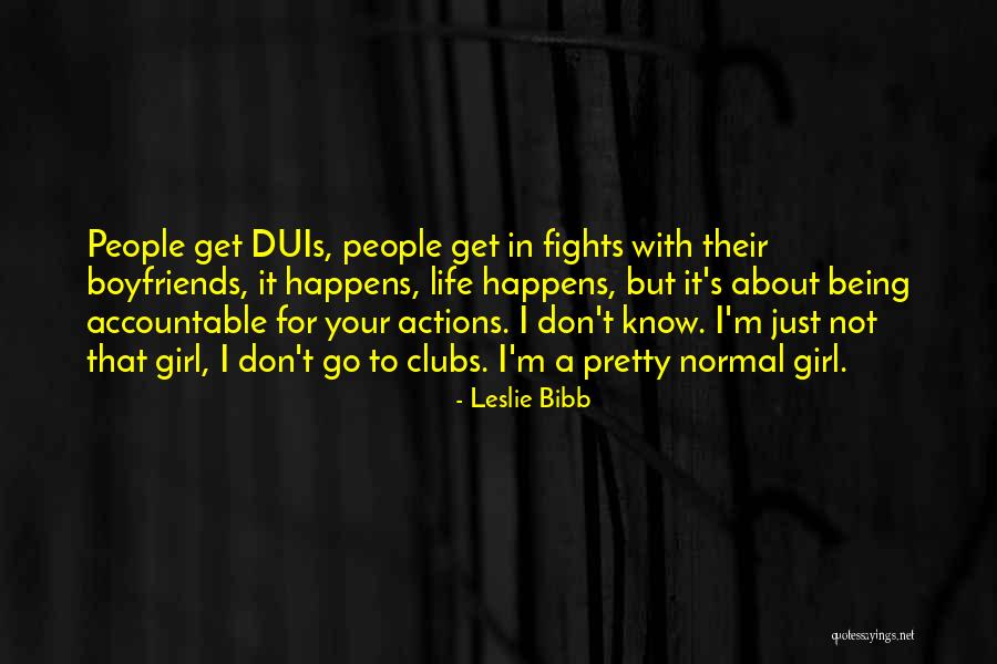 Normal Girl Quotes By Leslie Bibb Normal Girl Quotes By Leslie Bibb