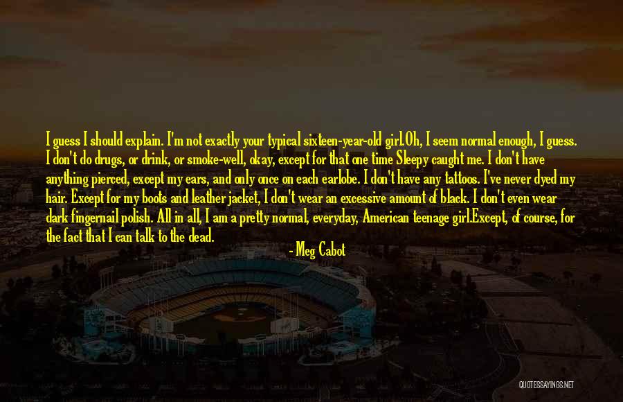Normal Girl Quotes By Meg Cabot Normal Girl Quotes By Meg Cabot