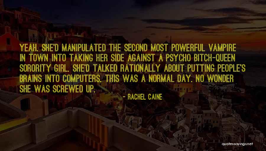 Normal Girl Quotes By Rachel Caine Normal Girl Quotes By Rachel Caine