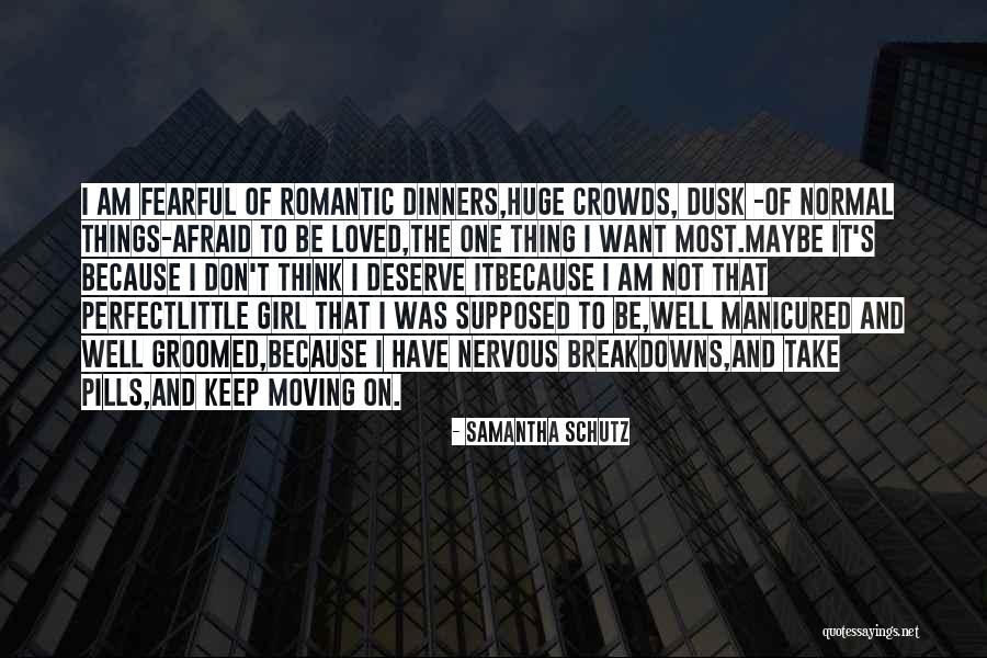 Normal Girl Quotes By Samantha Schutz Normal Girl Quotes By Samantha Schutz