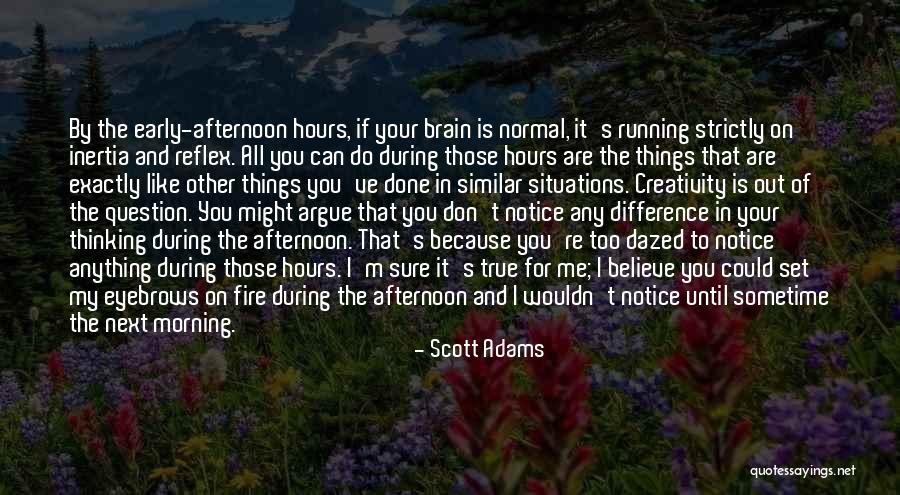 Normal Notice Quotes By Scott Adams Normal Notice Quotes By Scott Adams