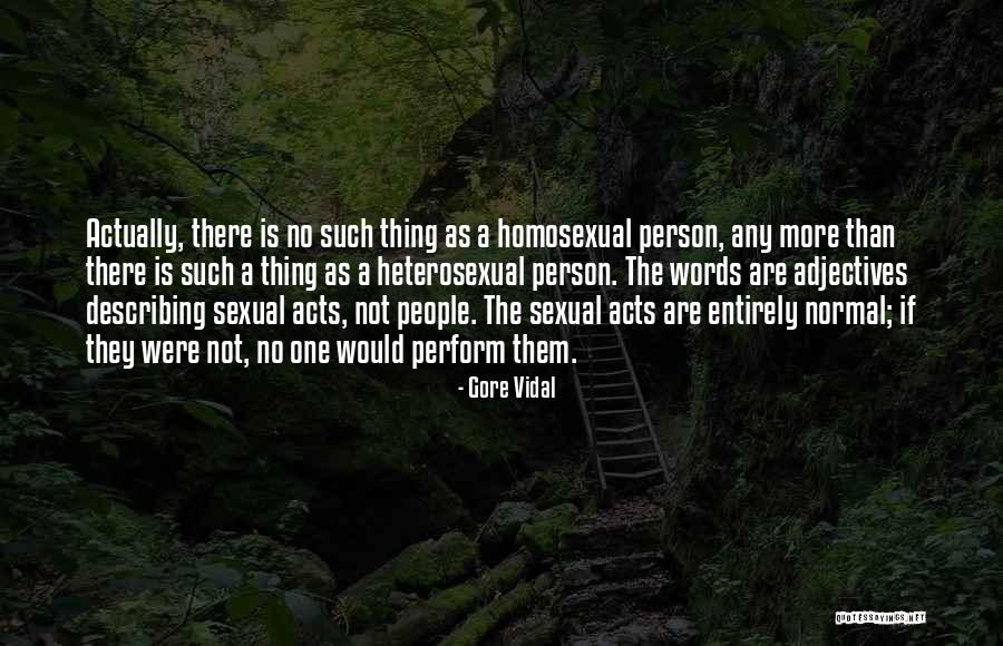 Normal Person Quotes By Gore Vidal