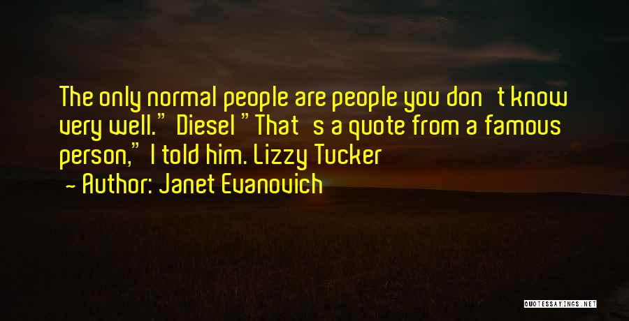 Normal Person Quotes By Janet Evanovich