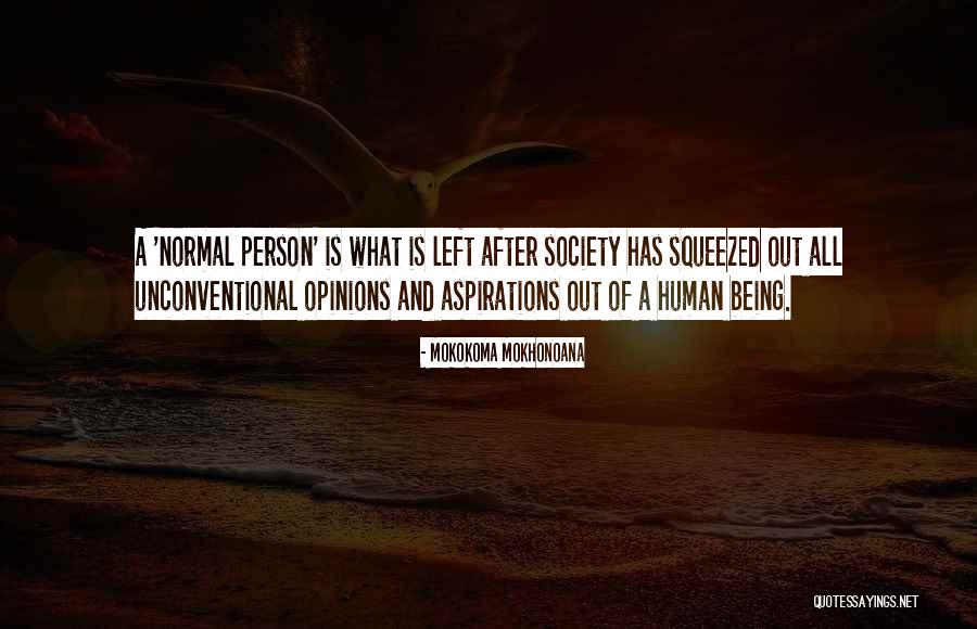 Normal Person Quotes By Mokokoma Mokhonoana Normal Person Quotes By Mokokoma Mokhonoana