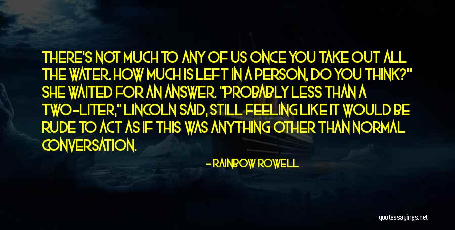Normal Person Quotes By Rainbow Rowell Normal Person Quotes By Rainbow Rowell