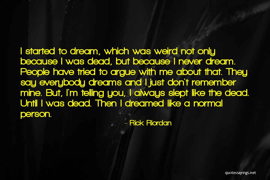 Normal Person Quotes By Rick Riordan