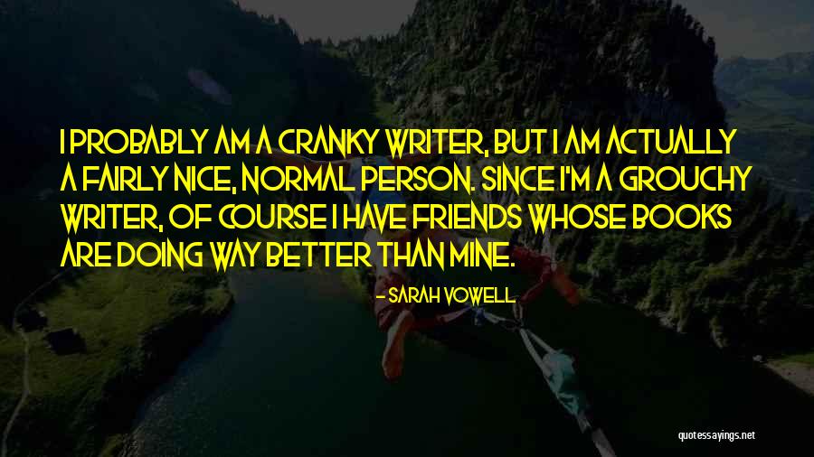 Normal Person Quotes By Sarah Vowell