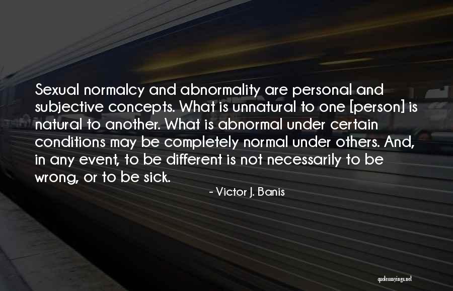 Normal Person Quotes By Victor J. Banis