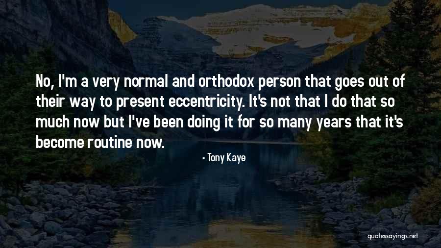 Normal Quotes By Tony Kaye Normal Quotes By Tony Kaye