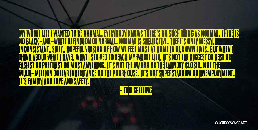 Normalcy In Life Quotes By Tori Spelling Normalcy In Life Quotes By Tori Spelling