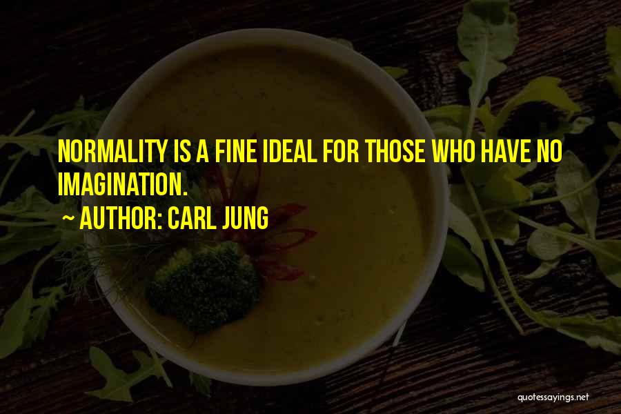 Normality Quotes By Carl Jung