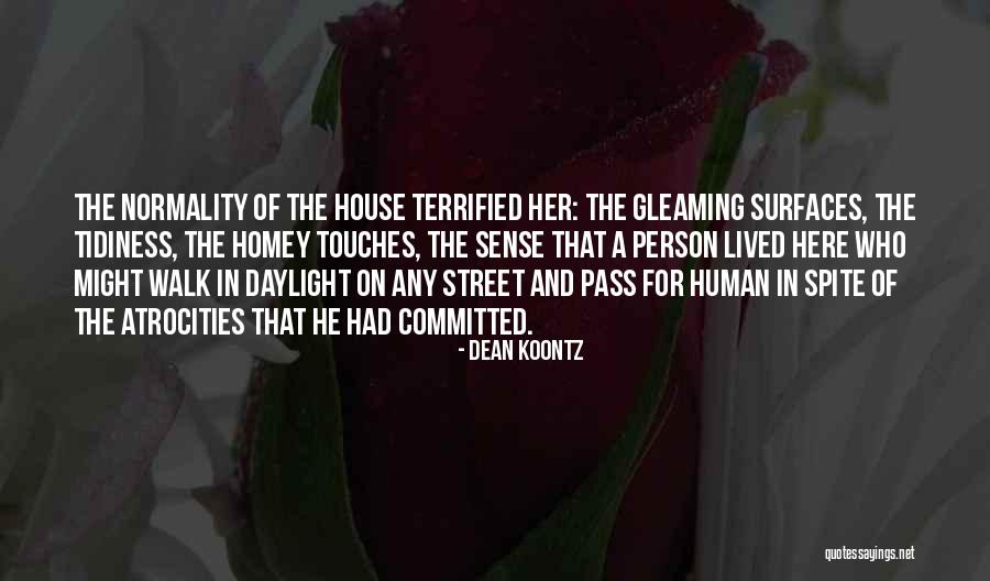 Normality Quotes By Dean Koontz