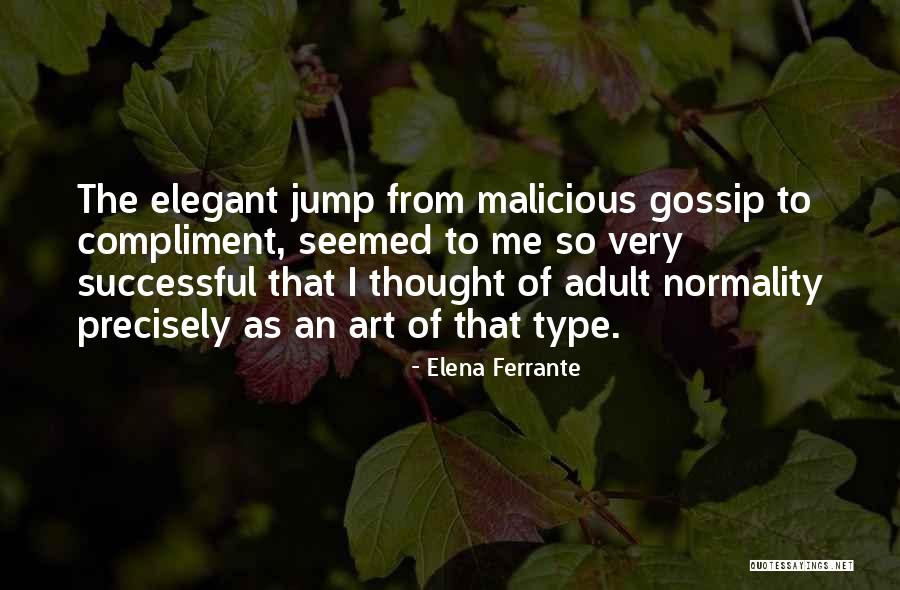 Normality Quotes By Elena Ferrante