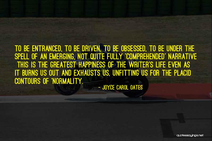 Normality Quotes By Joyce Carol Oates