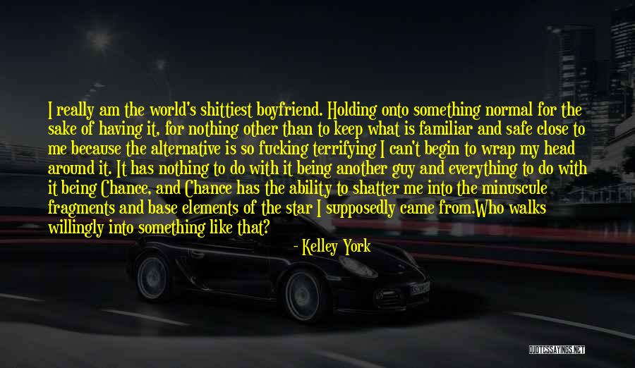 Normality Quotes By Kelley York