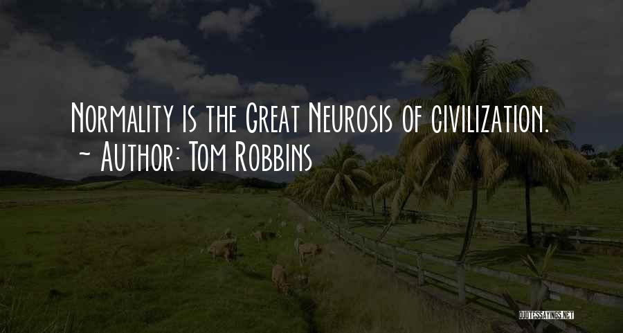 Normality Quotes By Tom Robbins