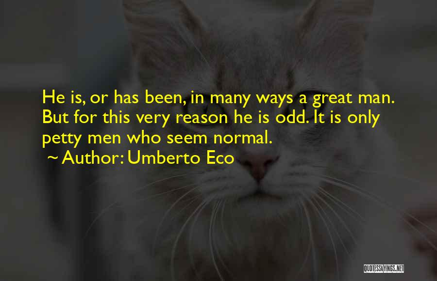Normality Quotes By Umberto Eco