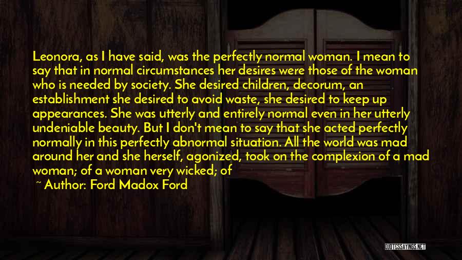 Normally Abnormal Quotes By Ford Madox Ford