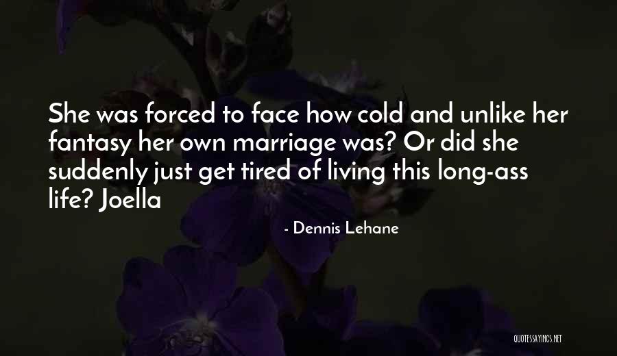 Normalno Dobro Quotes By Dennis Lehane Normalno Dobro Quotes By Dennis Lehane