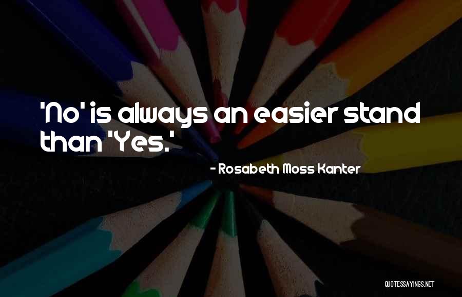 Normalno Ubrzanje Quotes By Rosabeth Moss Kanter