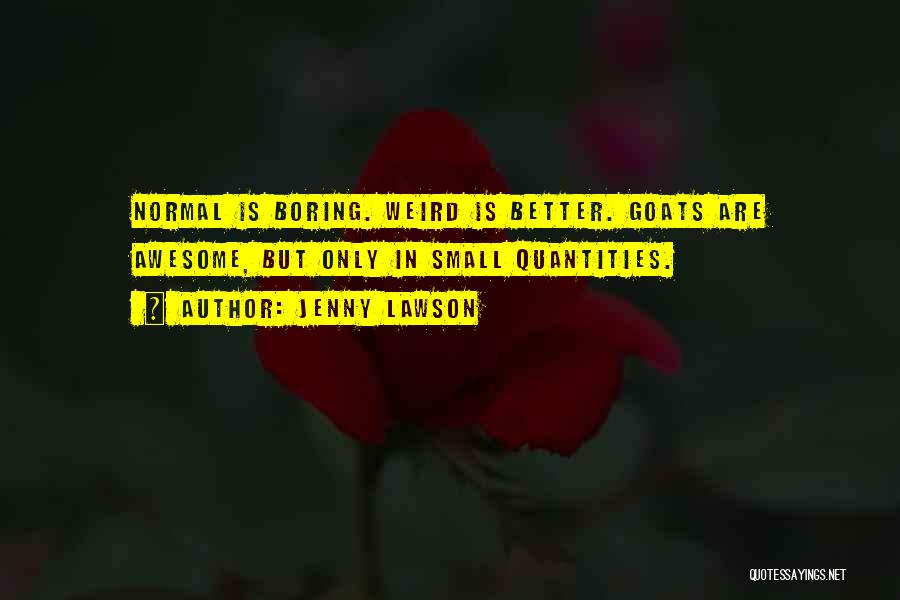 Normal's Boring Quotes By Jenny Lawson