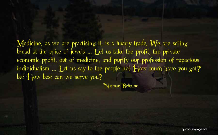 Norman Bethune Quotes 1242359 Norman Bethune Quotes 1242359