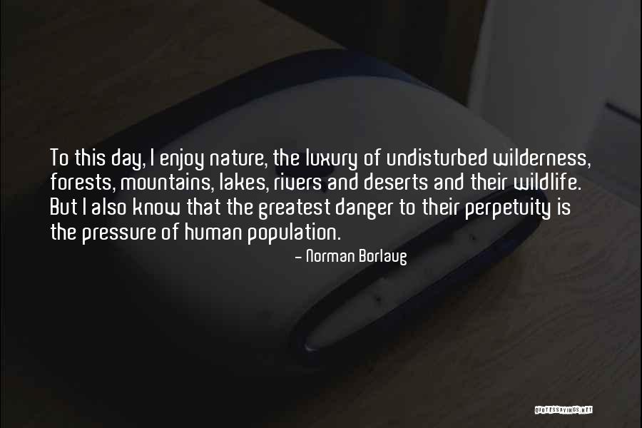 Norman Borlaug Quotes 138262 Norman Borlaug Quotes 138262