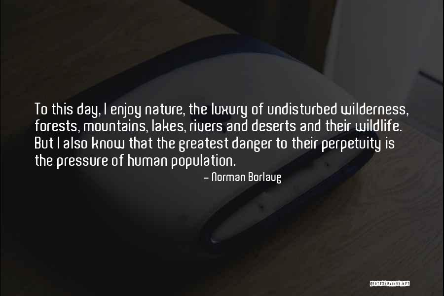 Norman Borlaug Quotes 138262