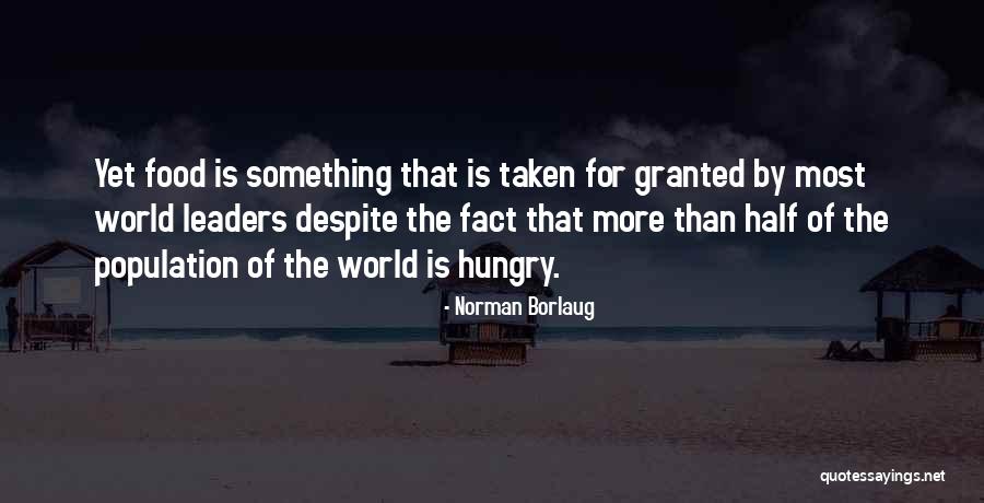Norman Borlaug Quotes 1531748 Norman Borlaug Quotes 1531748