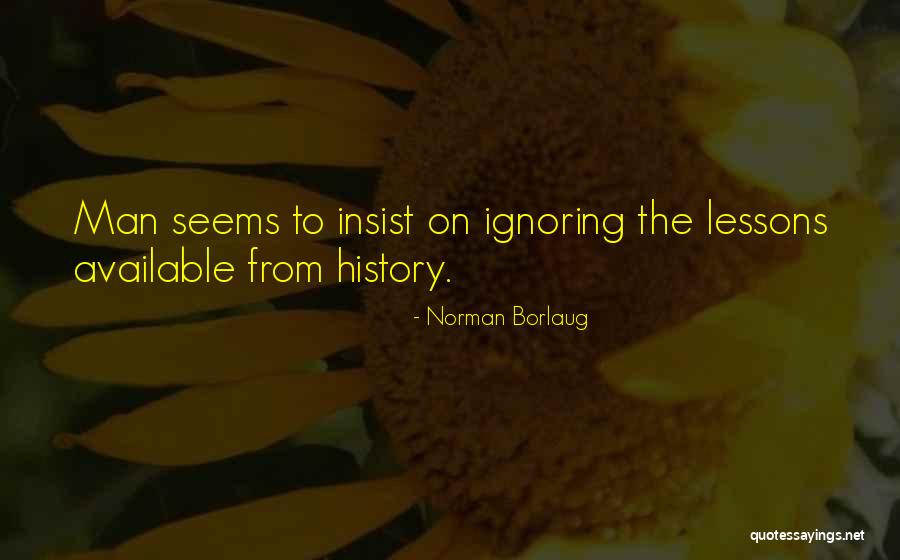 Norman Borlaug Quotes 2112619