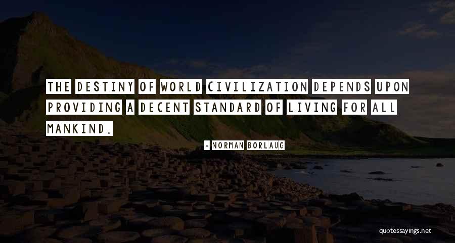 Norman Borlaug Quotes 224968 Norman Borlaug Quotes 224968