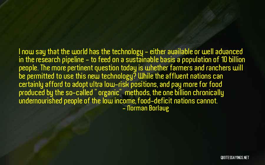 Norman Borlaug Quotes 348631 Norman Borlaug Quotes 348631
