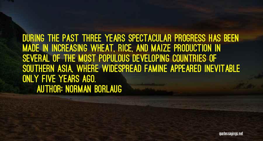 Norman Borlaug Quotes 385033