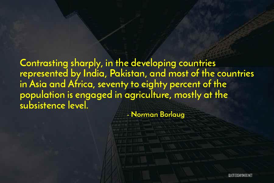 Norman Borlaug Quotes 667661 Norman Borlaug Quotes 667661