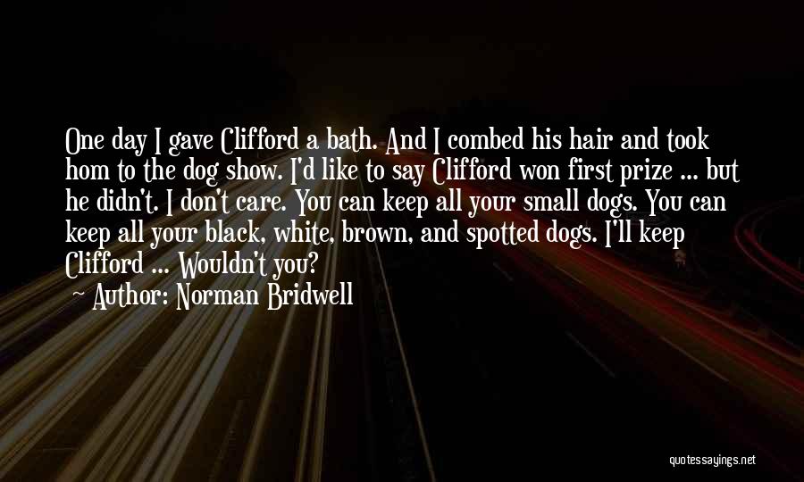 Norman Bridwell Quotes 1705579