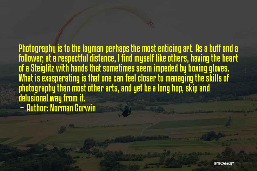 Norman Corwin Quotes 366623