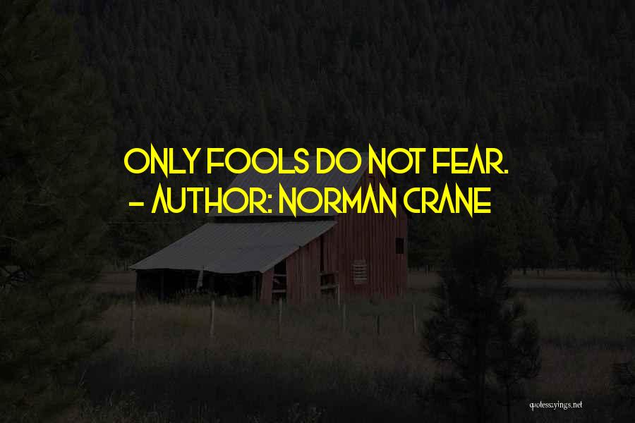 Norman Crane Quotes 1646872