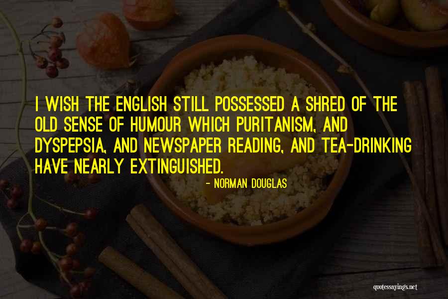 Norman Douglas Quotes 1201962