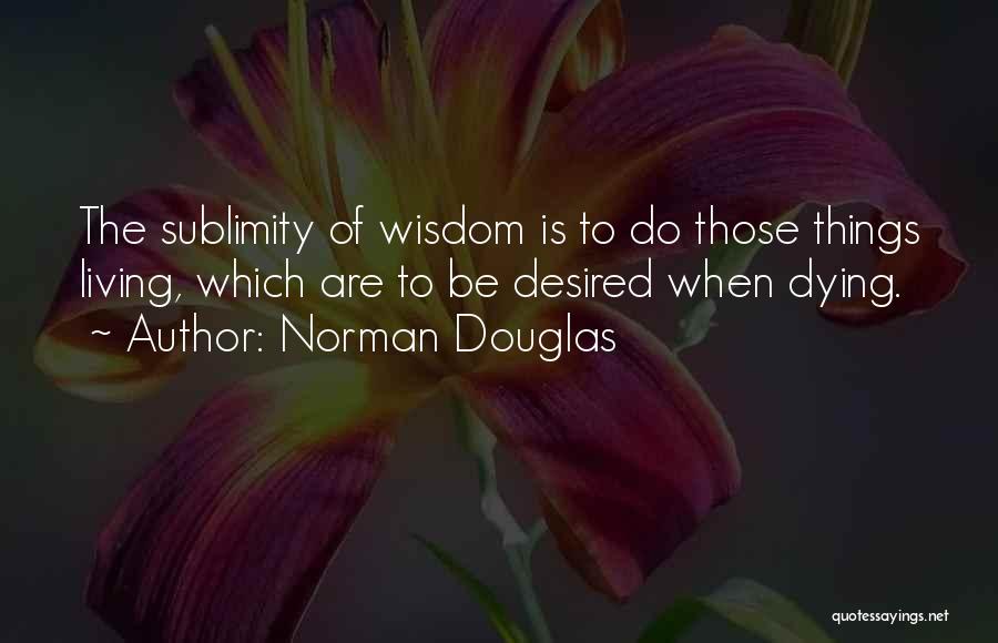 Norman Douglas Quotes 1256093