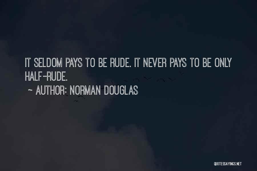 Norman Douglas Quotes 137765
