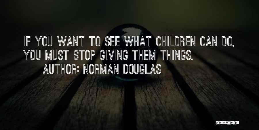 Norman Douglas Quotes 81359