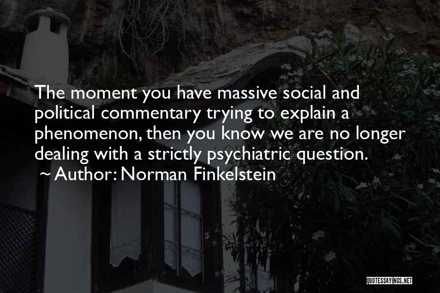 Norman Finkelstein Quotes 2201657