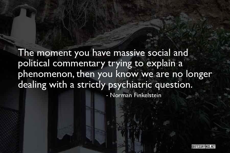 Norman Finkelstein Quotes 2201657