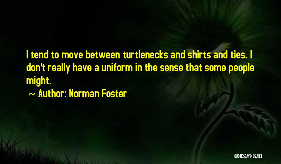 Norman Foster Quotes 1109144