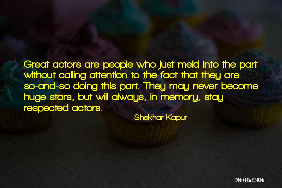 Norman Gash Quotes By Shekhar Kapur Norman Gash Quotes By Shekhar Kapur