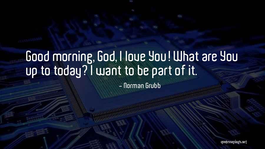 Norman Grubb Quotes 2248524 Norman Grubb Quotes 2248524