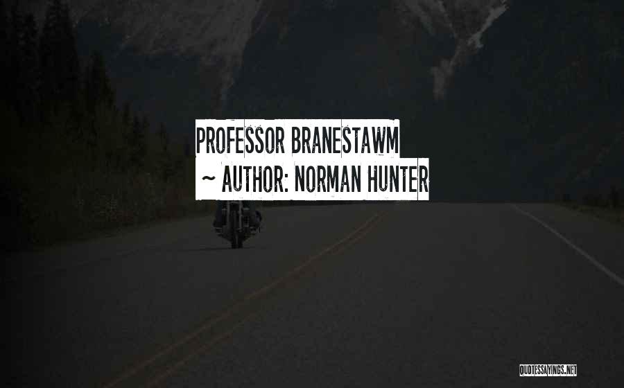 Norman Hunter Quotes 1005326