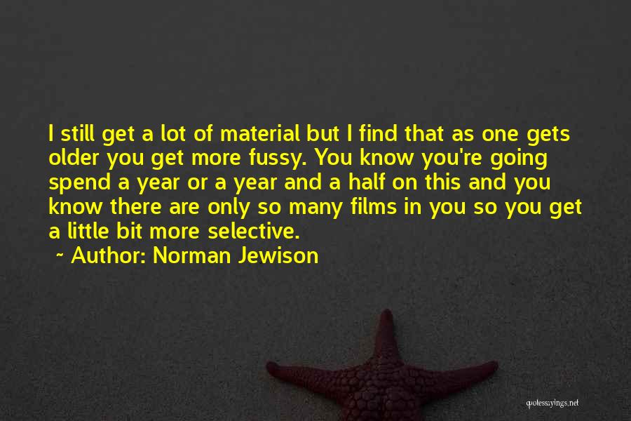 Norman Jewison Quotes 1553642